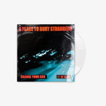A Place To Bury Strangers 'Change Your God / It Is Time' 7" Single White vinyl