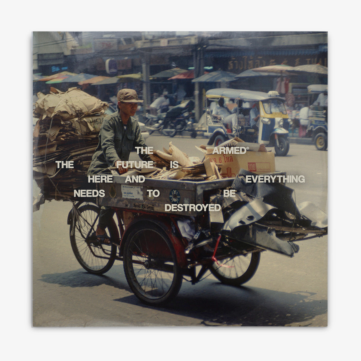 The Armed 'THE FUTURE IS HERE AND EVERYTHING NEEDS TO BE DESTROYED' LP cover
