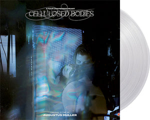 AUGUSTUS MULLER 'Cellulosed Bodies (Original Score)' 12" LP Crystal Clear vinyl