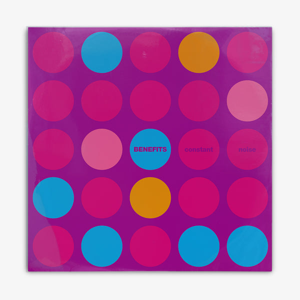Benefits 'Constant Noise' LP Cover