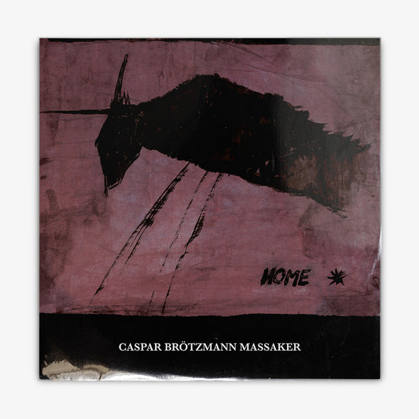 Caspar Brötzmann Massaker 'Home' LP Cover