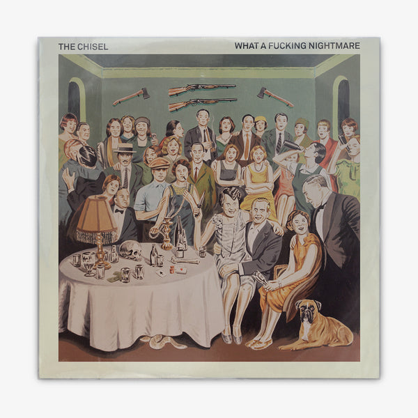 The Chisel 'What A Fucking Nightmare' LP Cover