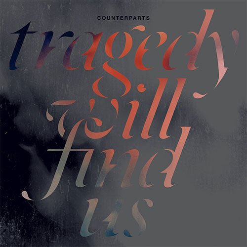 COUNTERPARTS 'Tragedy Will Find Us' LP Cover