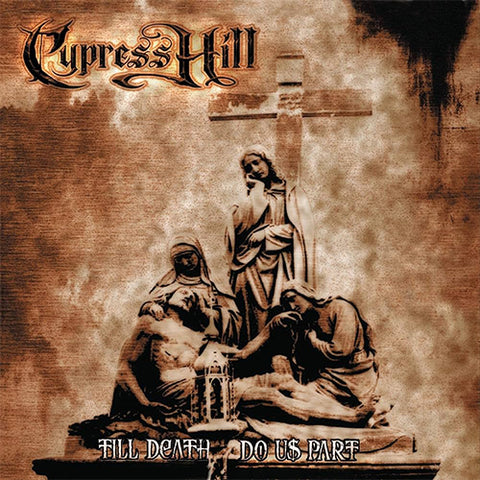 Cypress Hill 'Till Death Do Us Part' LP Cover