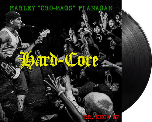 HARLEY FLANAGAN 'Hard-Core (Dr. Know EP)' 12" EP Black vinyl