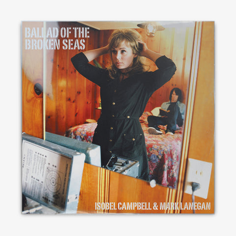 Isobel Campbell & Mark Lanegan 'Ballad of the Broken Seas' LP Cover