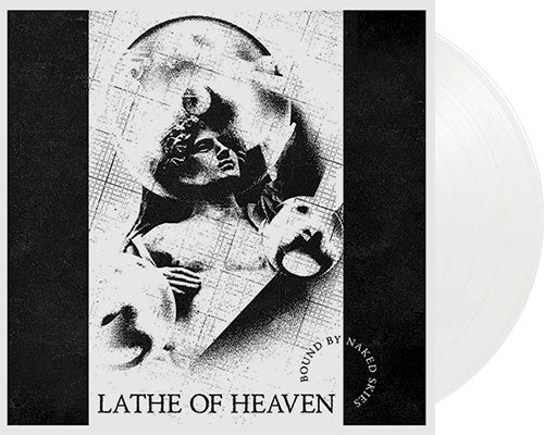 LATHE OF HEAVEN 'Bound By Naked Skies' 12" LP White vinyl