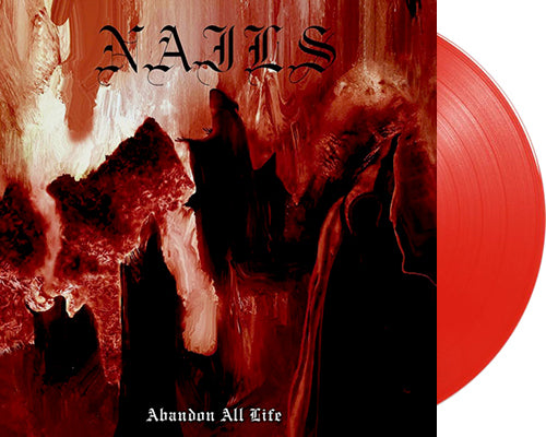 NAILS 'Abandon All Life' 12" LP Red vinyl