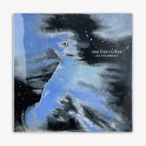 One Step Closer 'All You Embrace' LP Cover