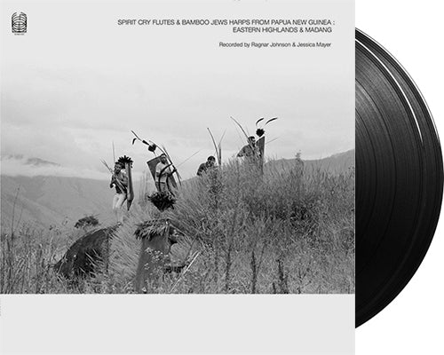 RAGNAR JOHNSON & JESSICA MAYER 'Spirit Cry Flutes And Bamboo Jews Harps From Papua New Guinea : Eastern Highlands & Madang' 2x12" LP Black vinyl