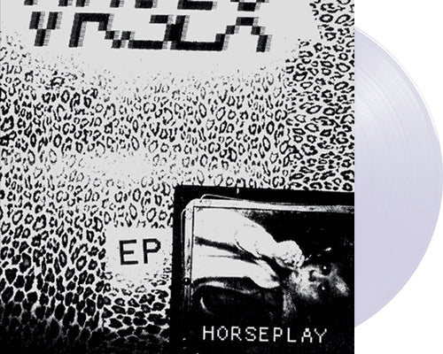 VR SEX 'Horseplay' 12" EP Clear vinyl