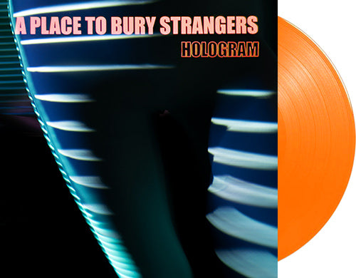 A PLACE TO BURY STRANGERS 'Hologram' 12" EP Orange Neon vinyl