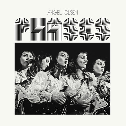 ANGEL OLSEN 'Phases' LP Cover