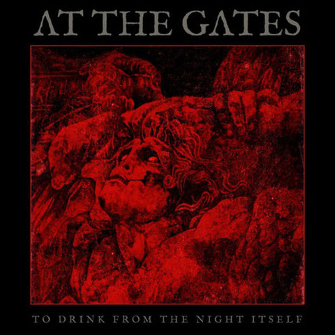 AT THE GATES 'To Drink From The Night Itself'