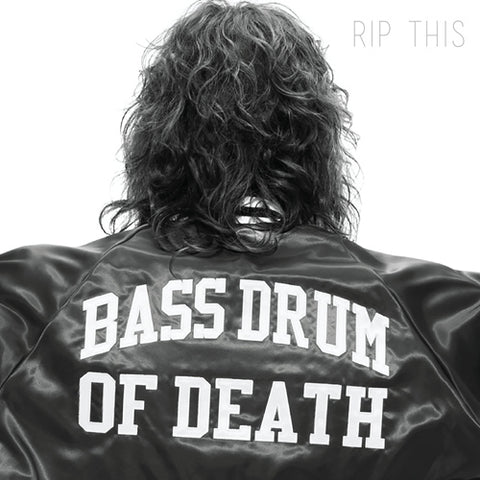 BASS DRUM OF DEATH 'Rip This'