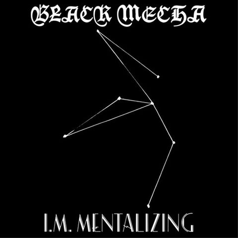 BLACK MECHA 'I.M. Mentalizing' LP Cover