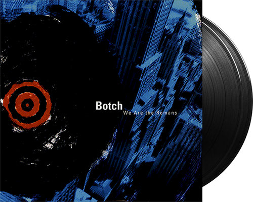 BOTCH 'We Are The Romans' 2x12" LP Black vinyl