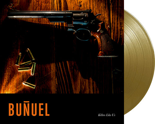 BUÑUEL 'Killers Like Us' 12" LP Gold vinyl