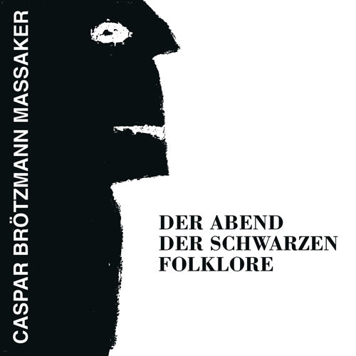 Caspar Brotzmann Massaker 'Der Abend Der Schwarzen Folklore'