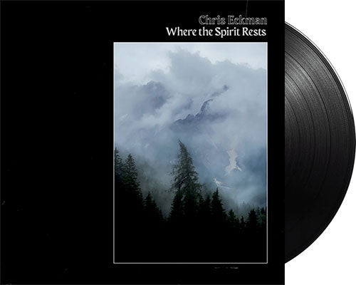 CHRIS ECKMAN 'Where The Spirit Rests' 12" LP Black vinyl