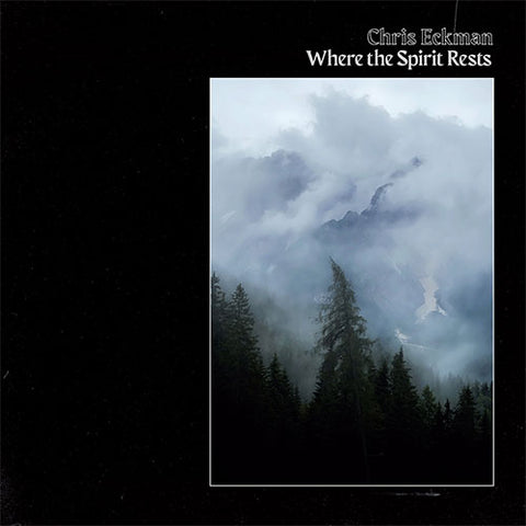CHRIS ECKMAN 'Where The Spirit Rests' LP Cover