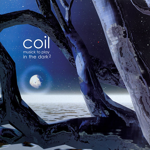 COIL 'Musick To Play In The Dark²' LP Cover