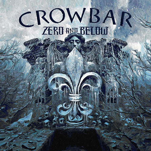 CROWBAR 'Zero And Below' LP Cover