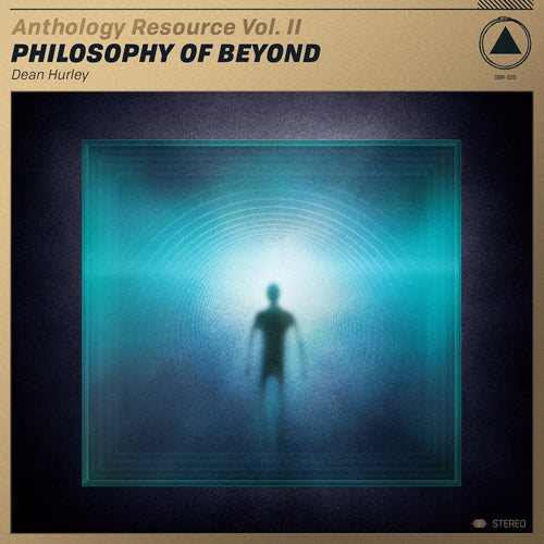 DEAN HURLEY 'Anthology Resource Vol. II: Philosophy of Beyond' LP Cover