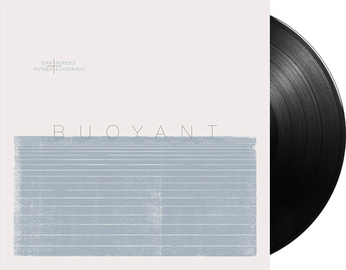 DIRK SERRIES & RUTGER ZUYDERVELT ‎'Buoyant' 12" LP Black vinyl