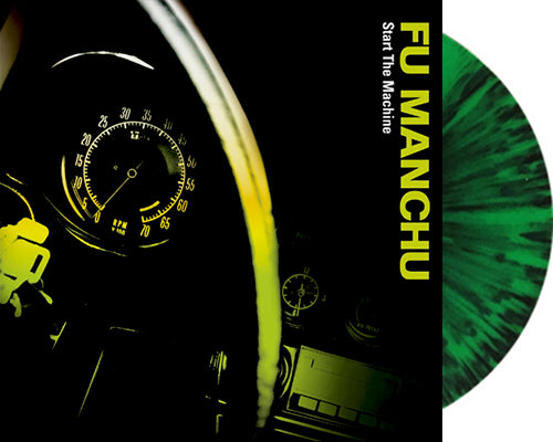FU MANCHU 'Start The Machine' 12" LP Green Neon / Black Splatter vinyl