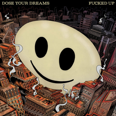 FUCKED UP 'Dose Your Dreams'