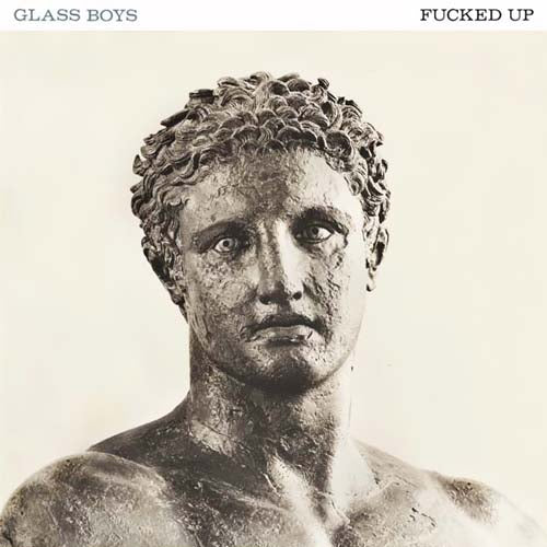 FUCKED UP 'Glass Boys' LP Cover