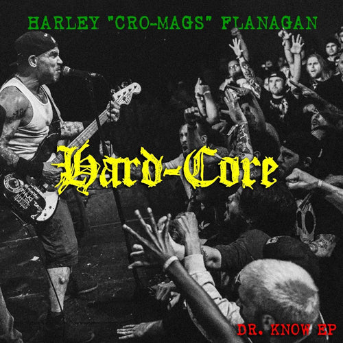 HARLEY FLANAGAN 'Hard-Core (Dr. Know EP)' EP Cover
