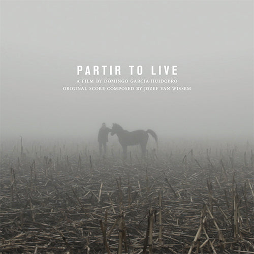 JOZEF VAN WISSEM 'Partir To Live: Original Soundtrack Recording' LP Cover
