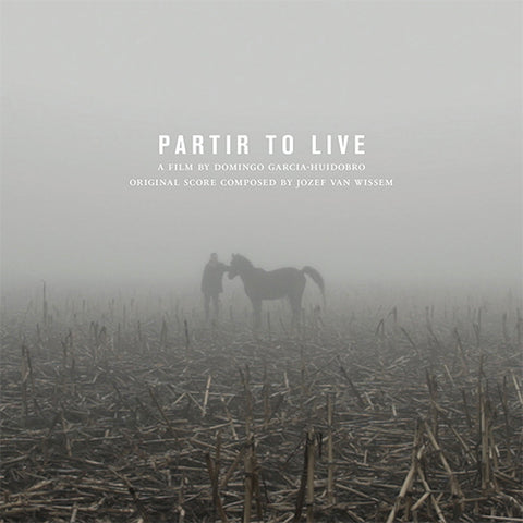 JOZEF VAN WISSEM 'Partir To Live: Original Soundtrack Recording' LP Cover