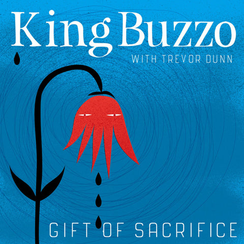 KING BUZZO WITH TREVOR DUNN 'Gift of Sacrifice' LP Cover