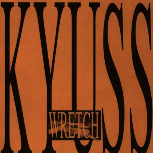 KYUSS 'Wretch' LP Cover