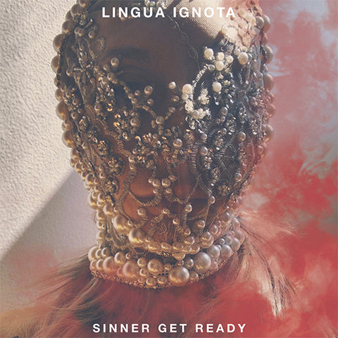 LINGUA IGNOTA 'Sinner Get Ready' LP Cover