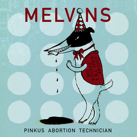 MELVINS 'Pinkus Abortion Technician' LP Cover