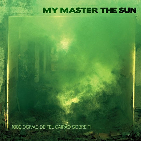 MY MASTER THE SUN '1000 Ogivas De Fel Cairão Sobre Ti' LP Cover