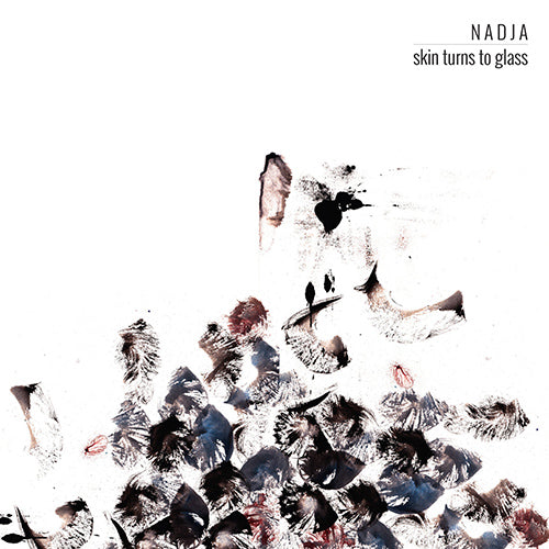 NADJA 'Skin Turns To Glass' LP Cover