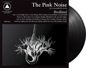 PINK NOISE, THE 'Birdland' 12" LP Black vinyl