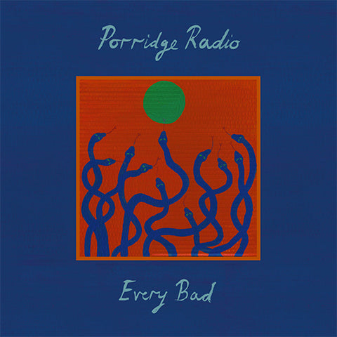 PORRIDGE RADIO 'Every Bad' LP Cover