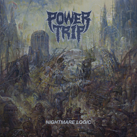 POWER TRIP 'Nightmare Logic' LP Cover