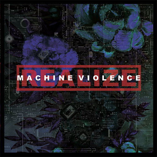 REALIZE 'Machine Violence' LP Cover