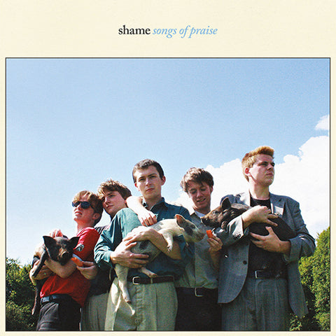 SHAME 'Songs Of Praise'
