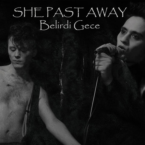 SHE PAST AWAY 'Belirdi Gece' LP Cover