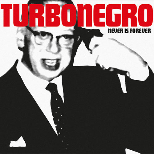 TURBONEGRO 'Never Is Forever' LP Cover