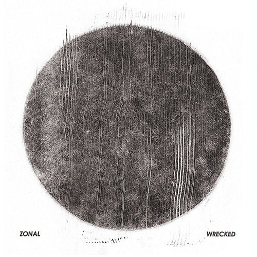 ZONAL 'Wrecked' LP Cover